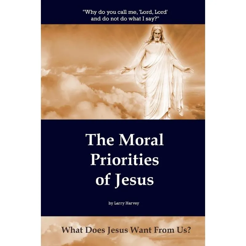 The Moral Priorities of Jesus