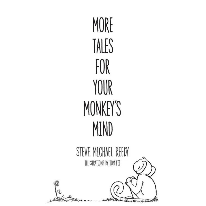 More Tales For Your Monkeys Mind