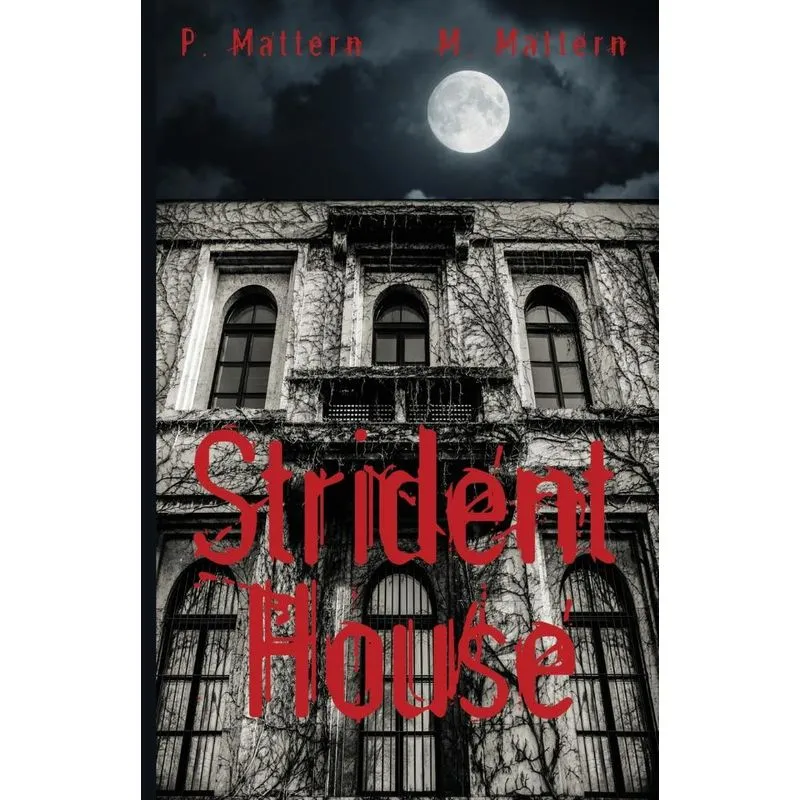 Strident House