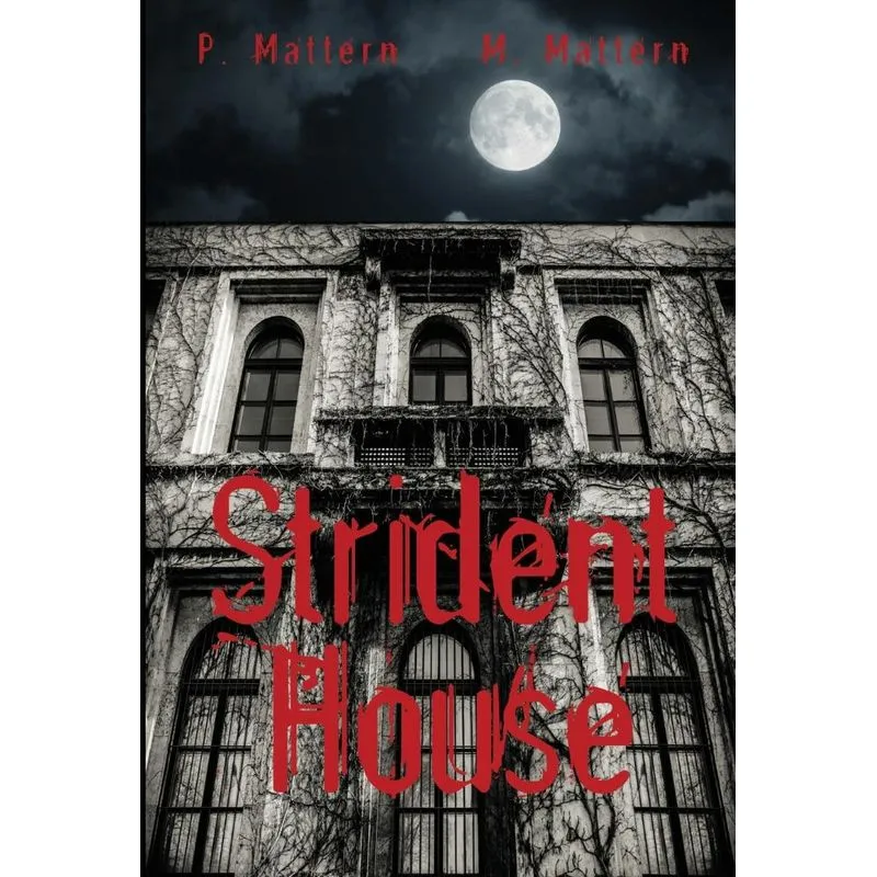 Strident House