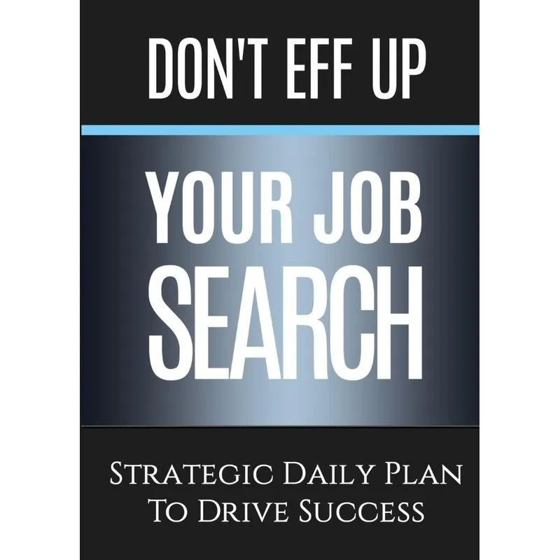 Dont Eff Up Your Job Search