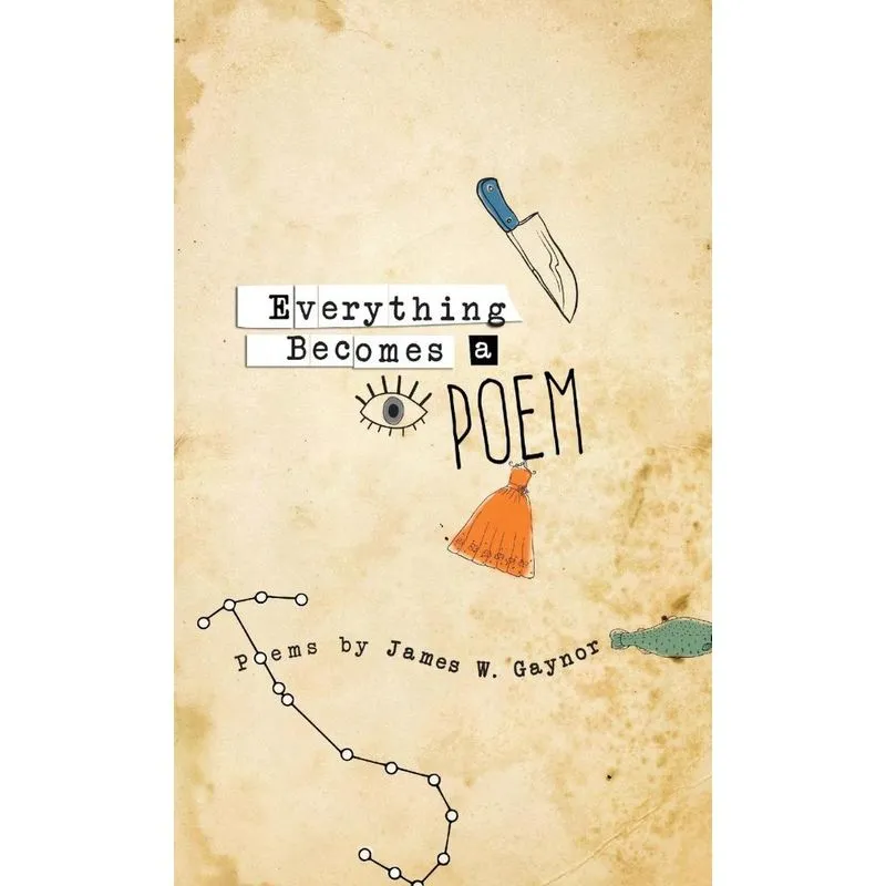 Everything Becomes a Poem