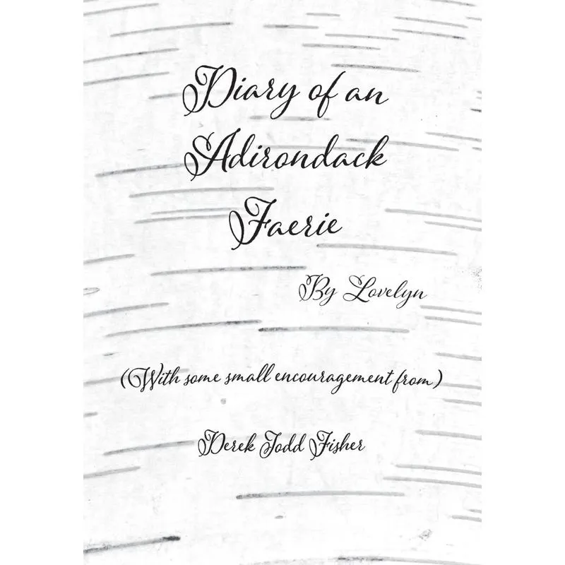 Diary of an Adirondack Faerie. Diary of an Adirondack Faerie