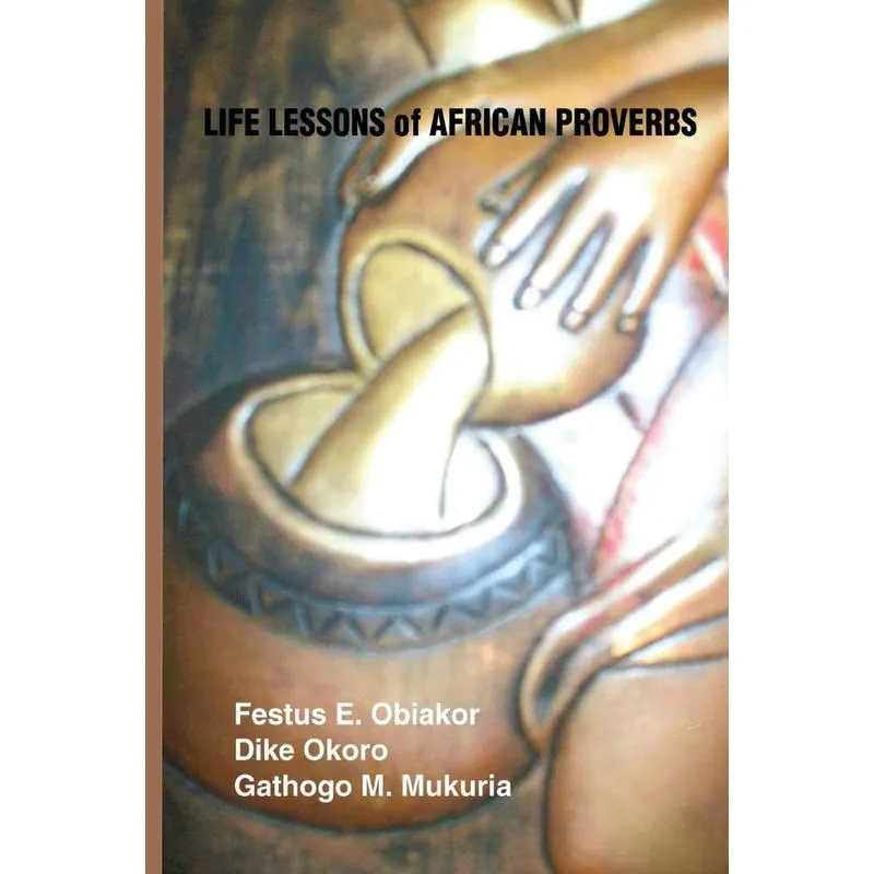 Life Lessons of African Proverbs