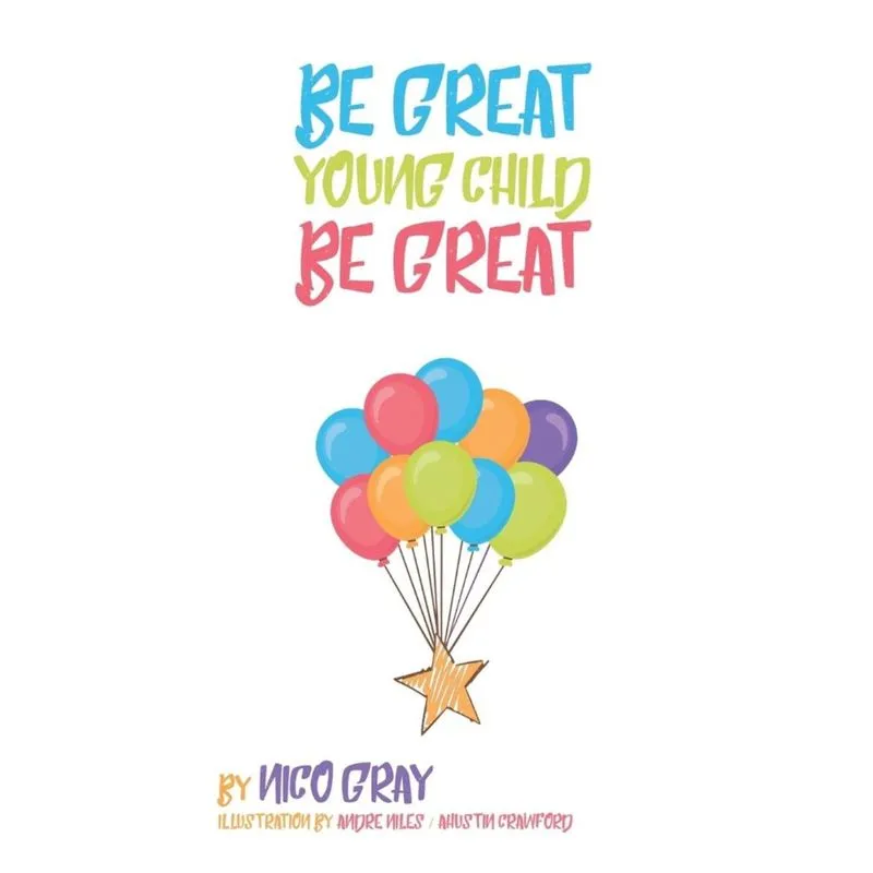 BE GREAT YOUNG CHILD BE GREAT