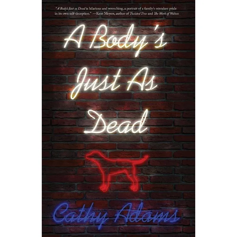 A Bodys Just as Dead