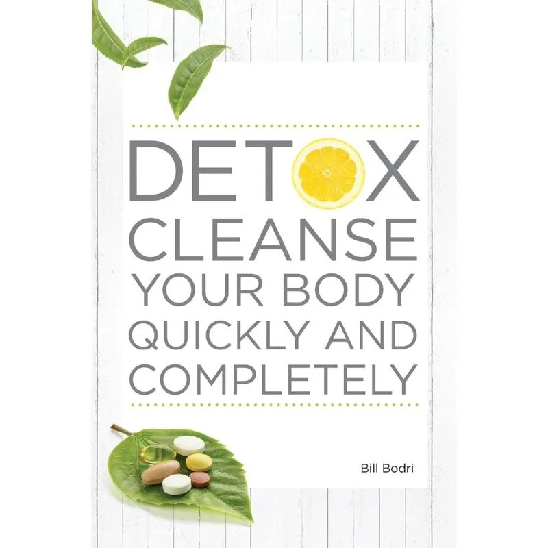 Detox Cleanse Your Body Quickly and Completely
