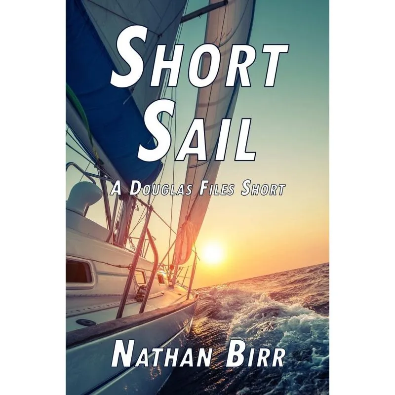 Short Sail - A Douglas Files Short