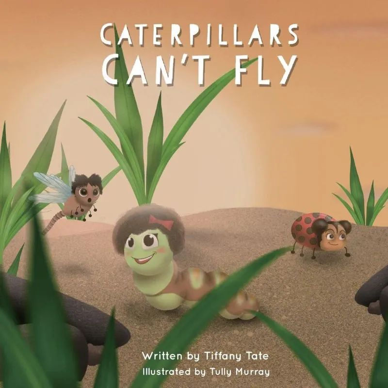 Caterpillars Cant Fly