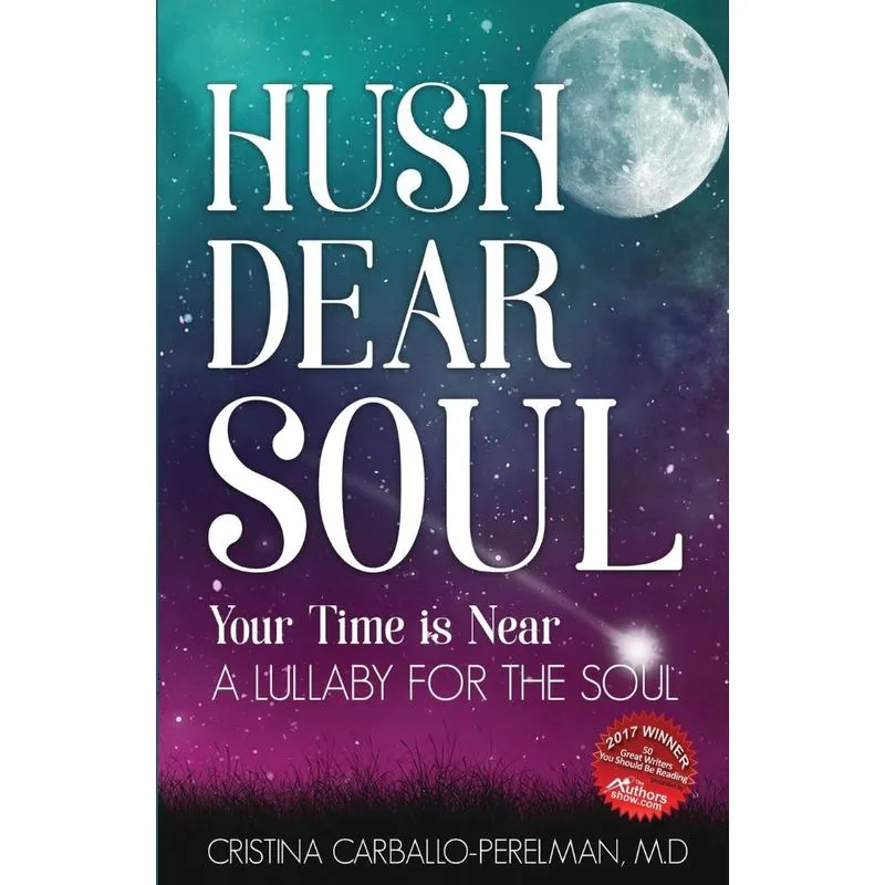 Hush Dear Soul, Your Time is Near
