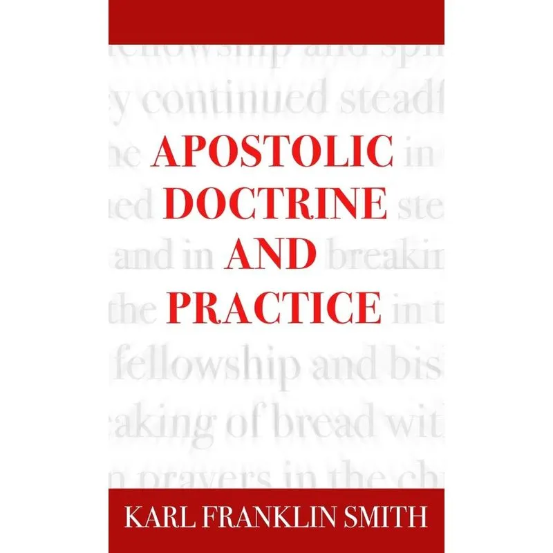 Apostolic Doctrine And Practice
