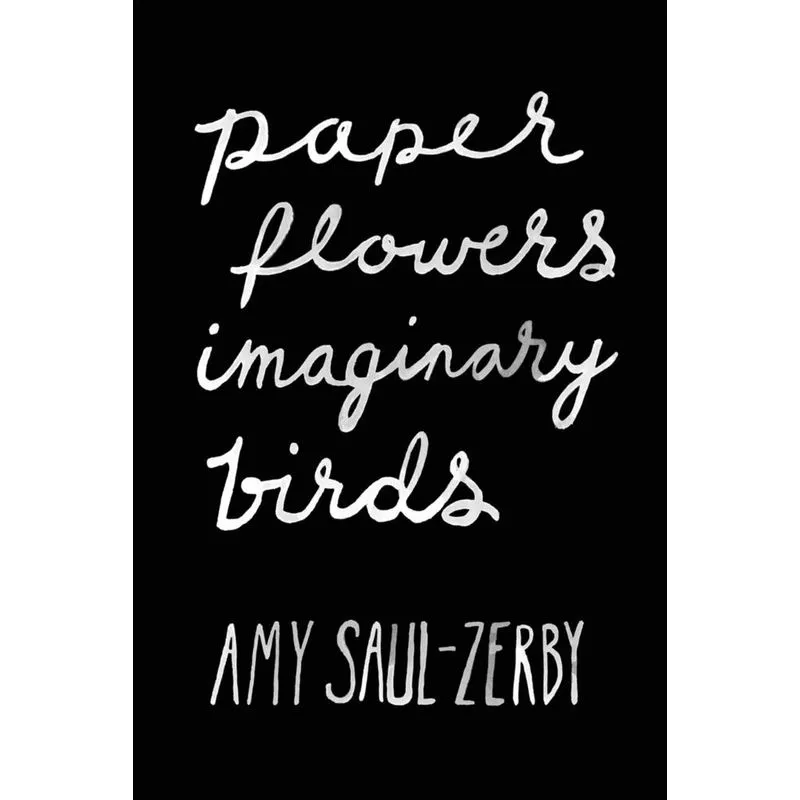 Paper Flowers, Imaginary Birds