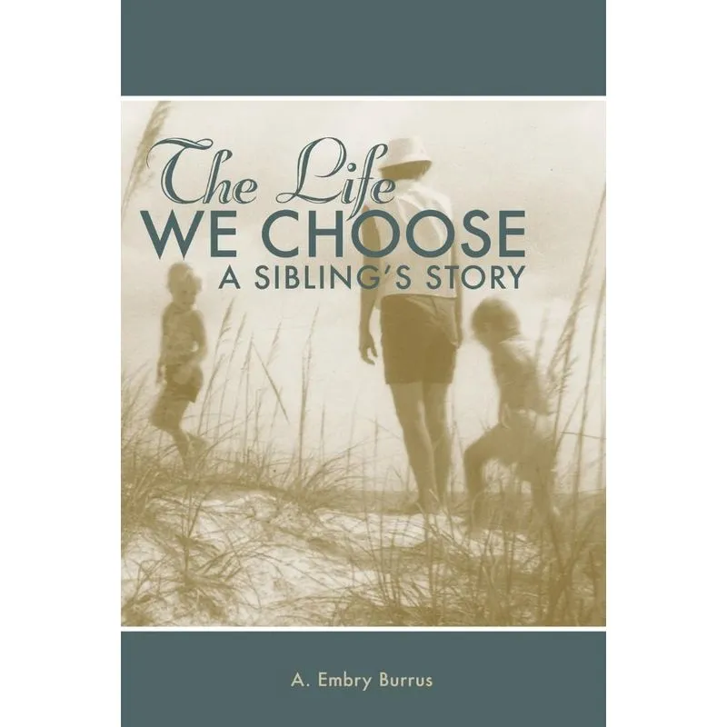 The Life We Choose