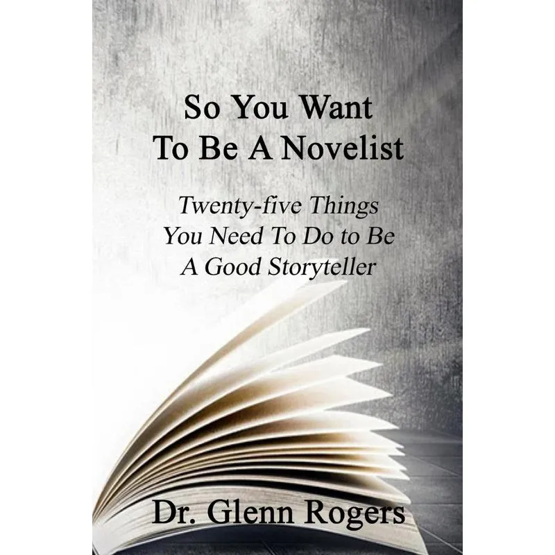 So You Want To Be A Novelist