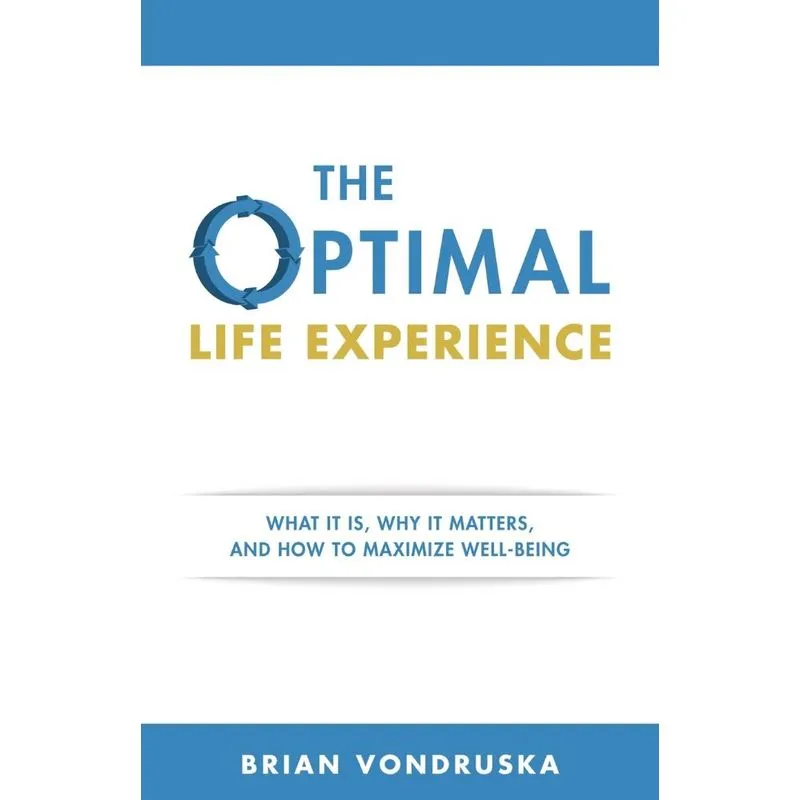 The Optimal Life Experience