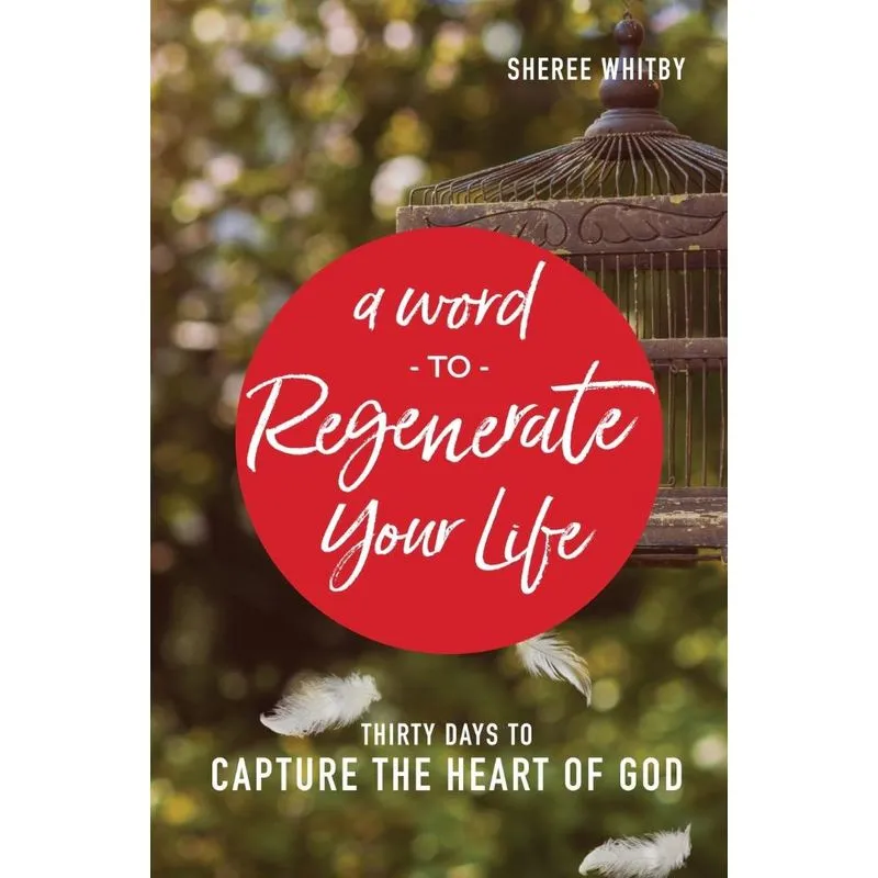 A Word to Regenerate Your Life