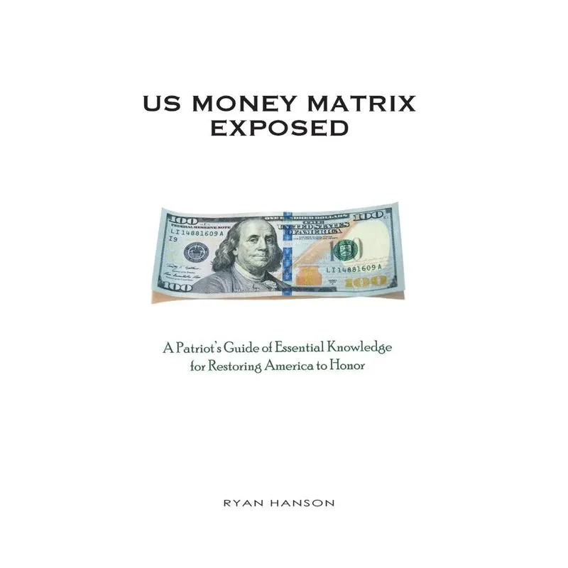 U.S. Money Matrix Exposed