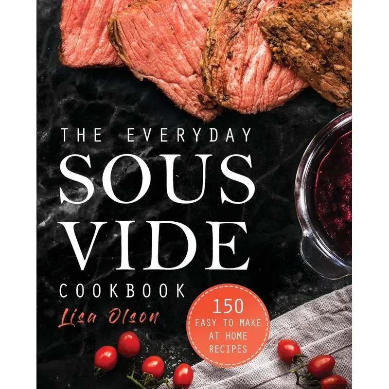 The Everyday Sous Vide Cookbook