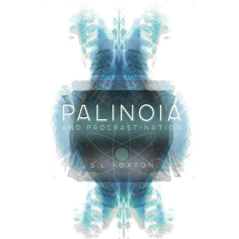 Palinoia and Procrastination