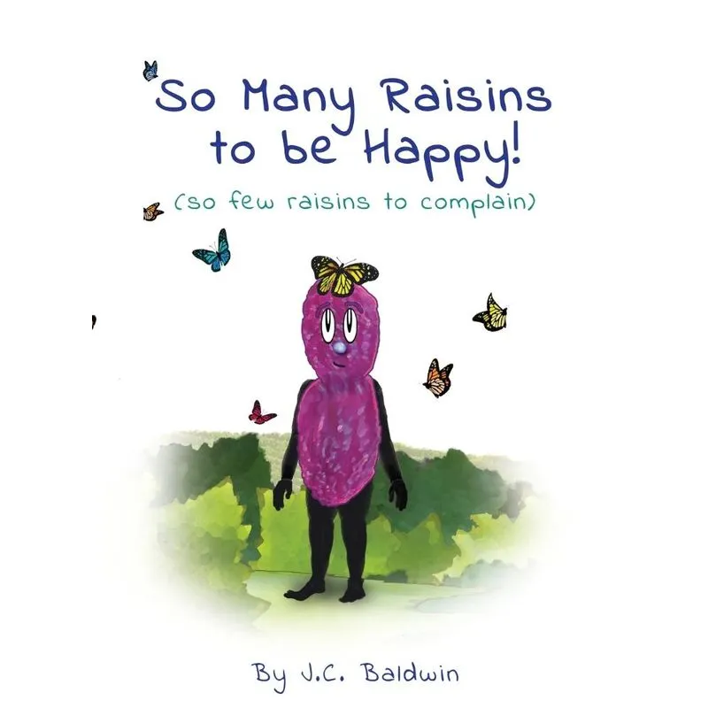 So Many Raisins to be Happy