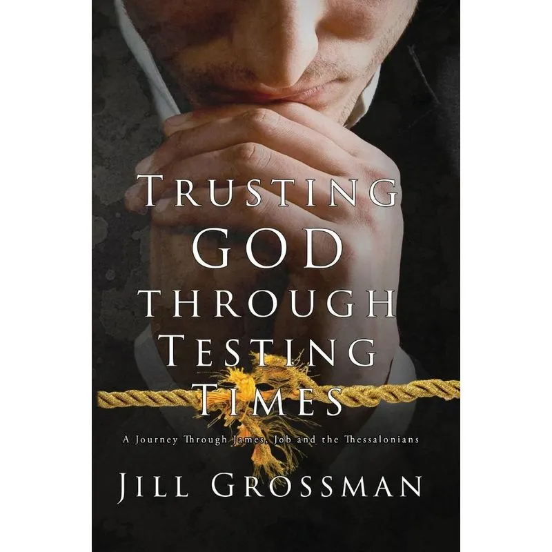 Trusting God Through Testing Times