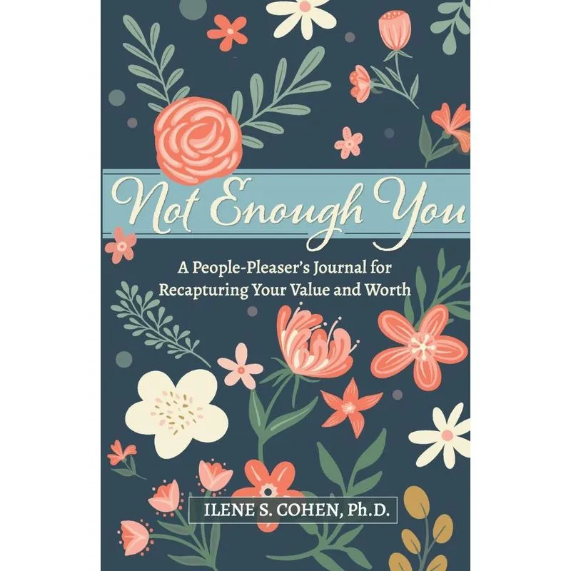 Not Enough You - A People-Pleasers Journal for Recapturing
