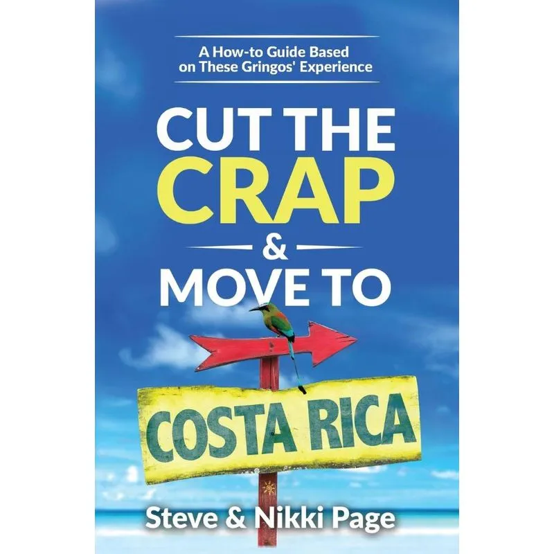Cut the Crap & Move To Costa Rica