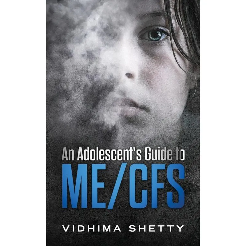 An Adolescents Guide to ME/CFS