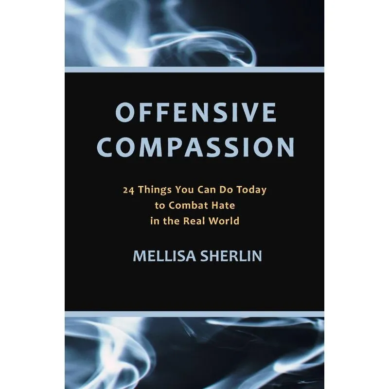 Offensive Compassion