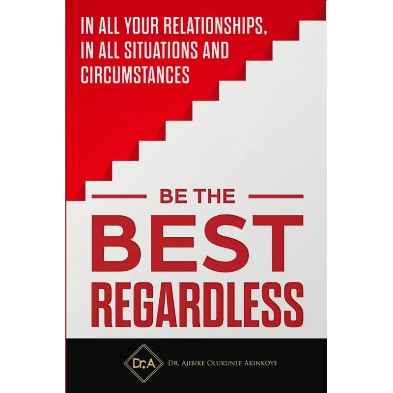 BE THE BEST REGARDLESS