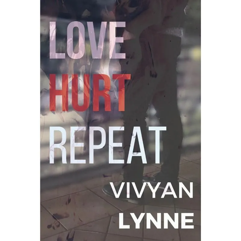 Love Hurt Repeat