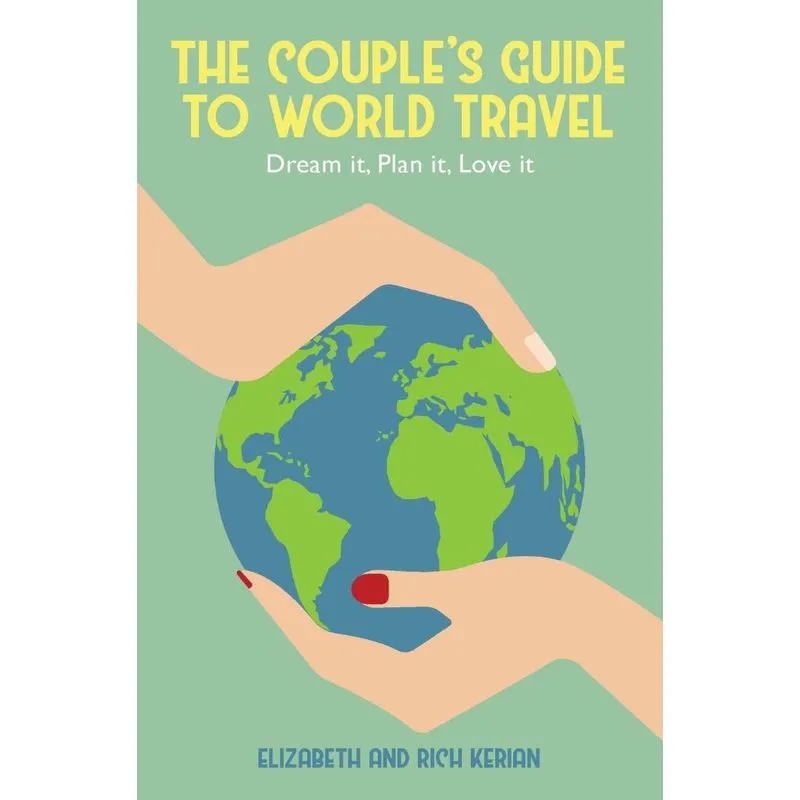 The Couples Guide to World Travel