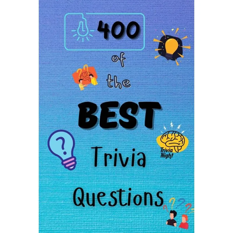 400 of the Best Trivia Questions