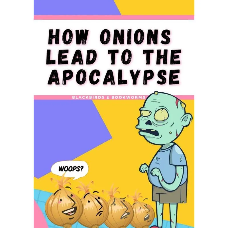 How Onions Lead To The Apocalypse