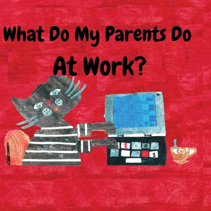 What Do My Parents Do At Work?