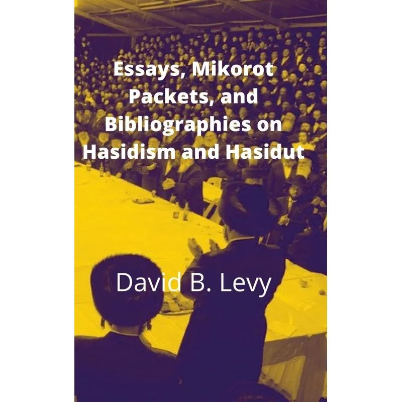 Essays, Mikorot Packets, and Bibliographies on Hasidism and