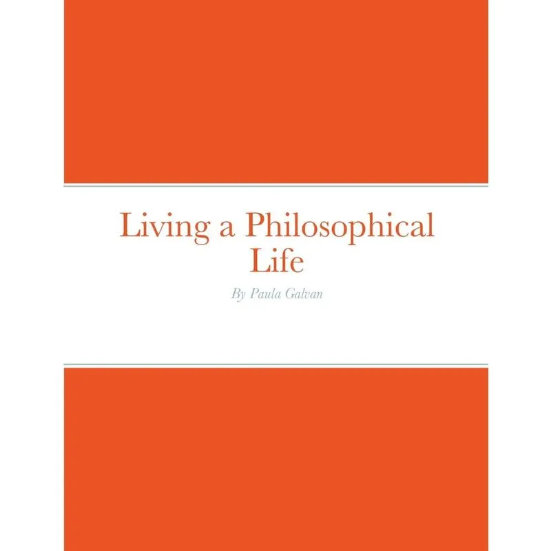 Living a Philosophical Life