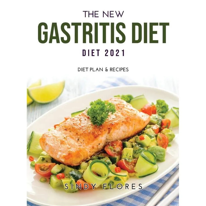 The New Gastritis Diet 2021
