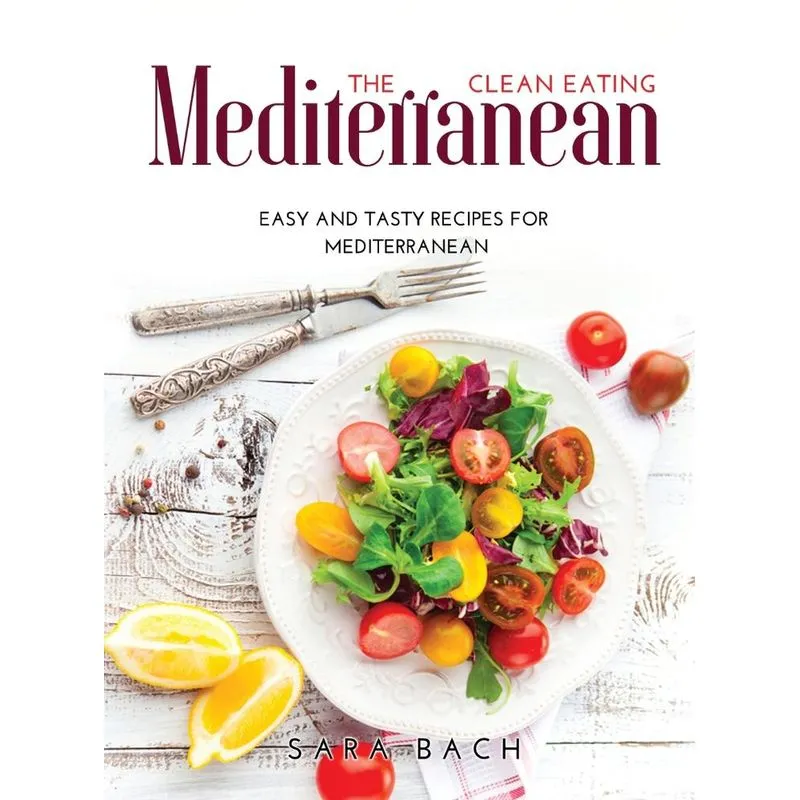 The Clean Eating Mediterranean
