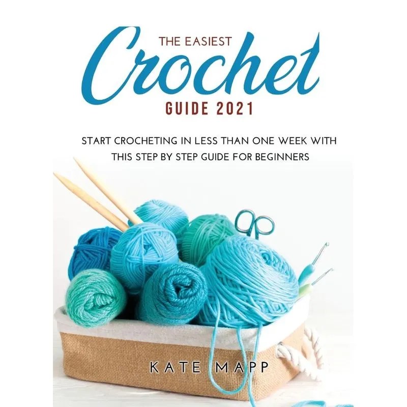 THE EASIEST CROCHET GUIDE 2021