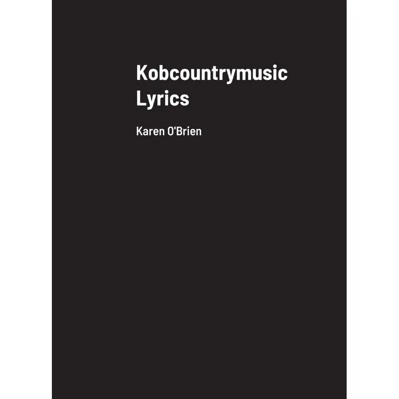 Kobcountrymusic Lyrics