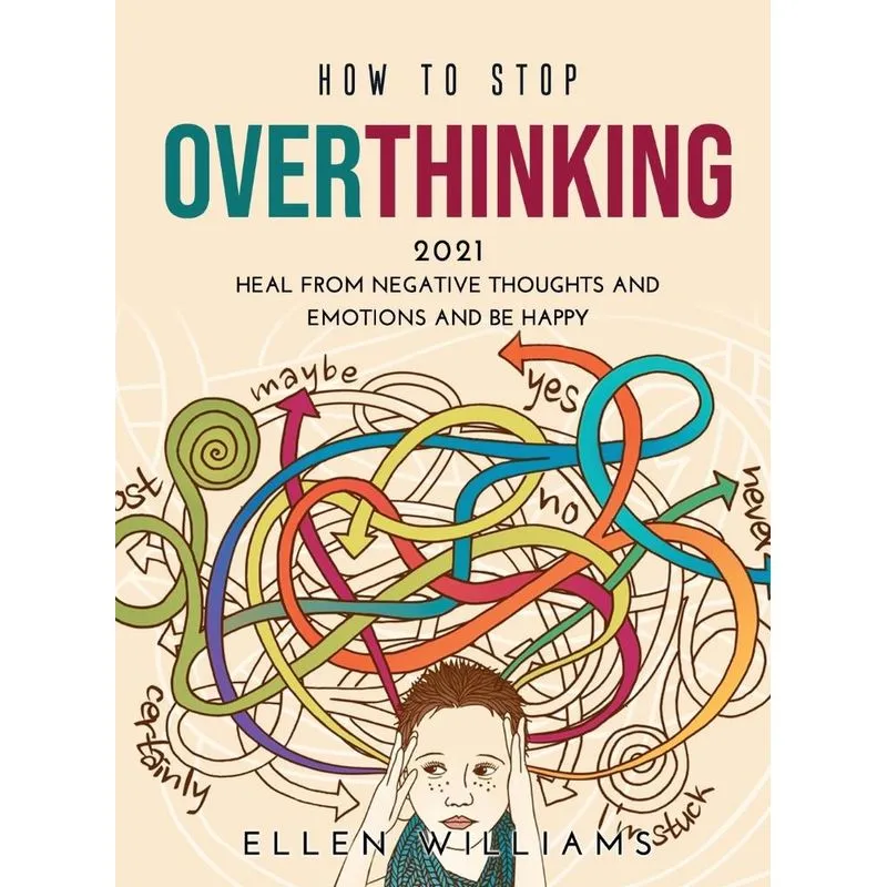 How to Stop Overthinking 2021