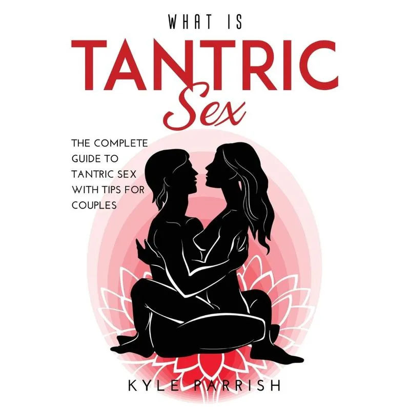 WHAT IS TANTRIC SEX