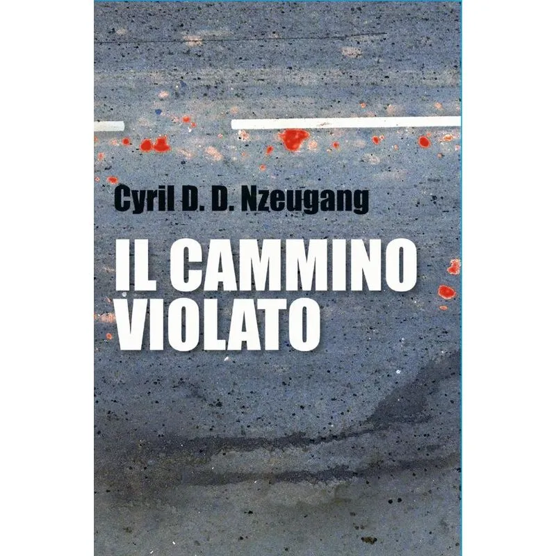 IL CAMMINO VIOLATO