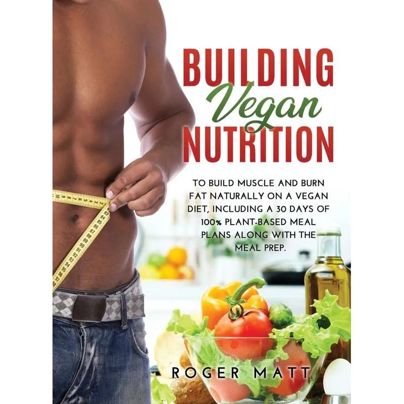 BUILDING VEGAN NUTRITION