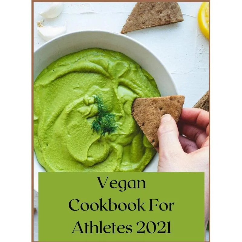 Vegan Cookbook For Athletes 2021