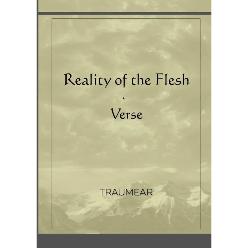 Reality of the Flesh