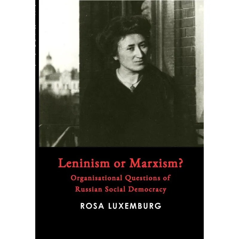 Leninism or Marxism?