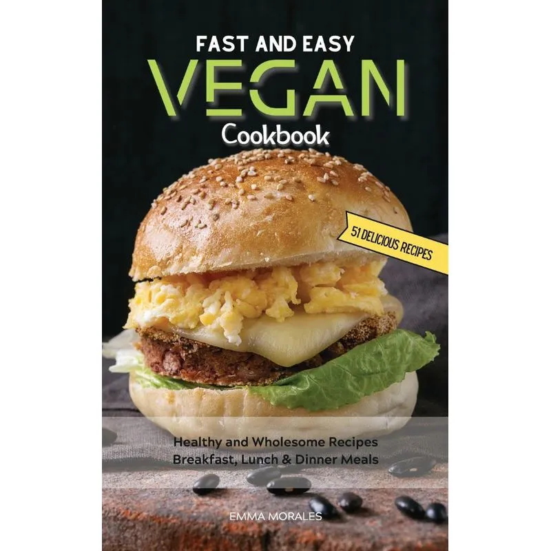 Fast and Easy Vegan Cookbook