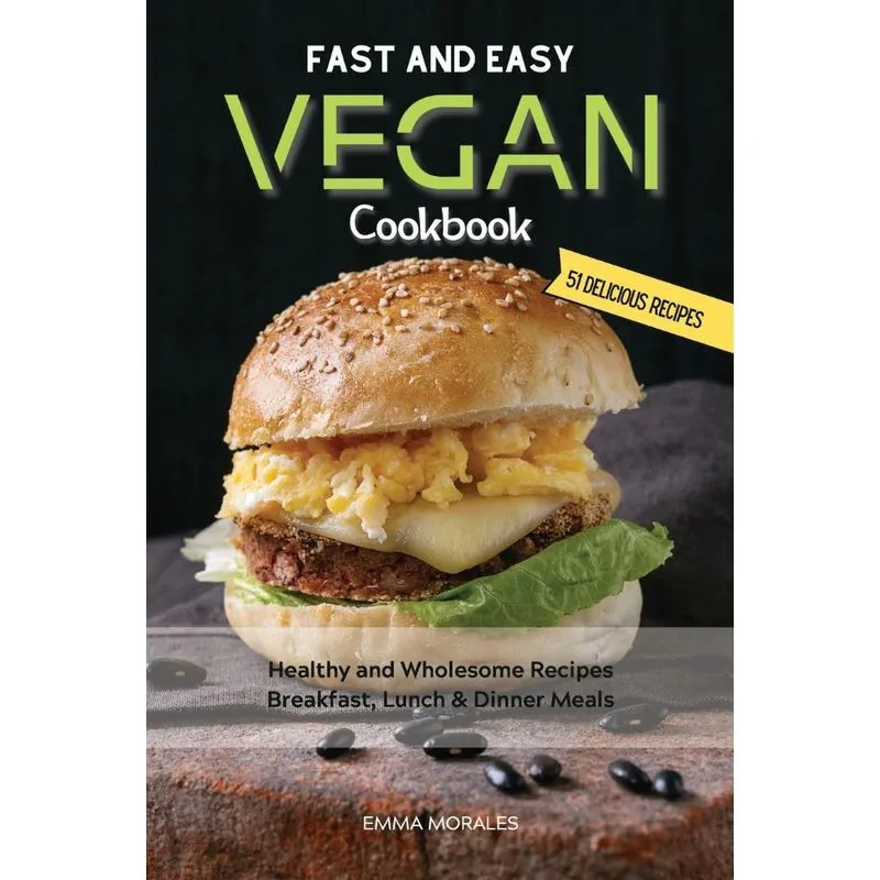 Fast and Easy Vegan Cookbook